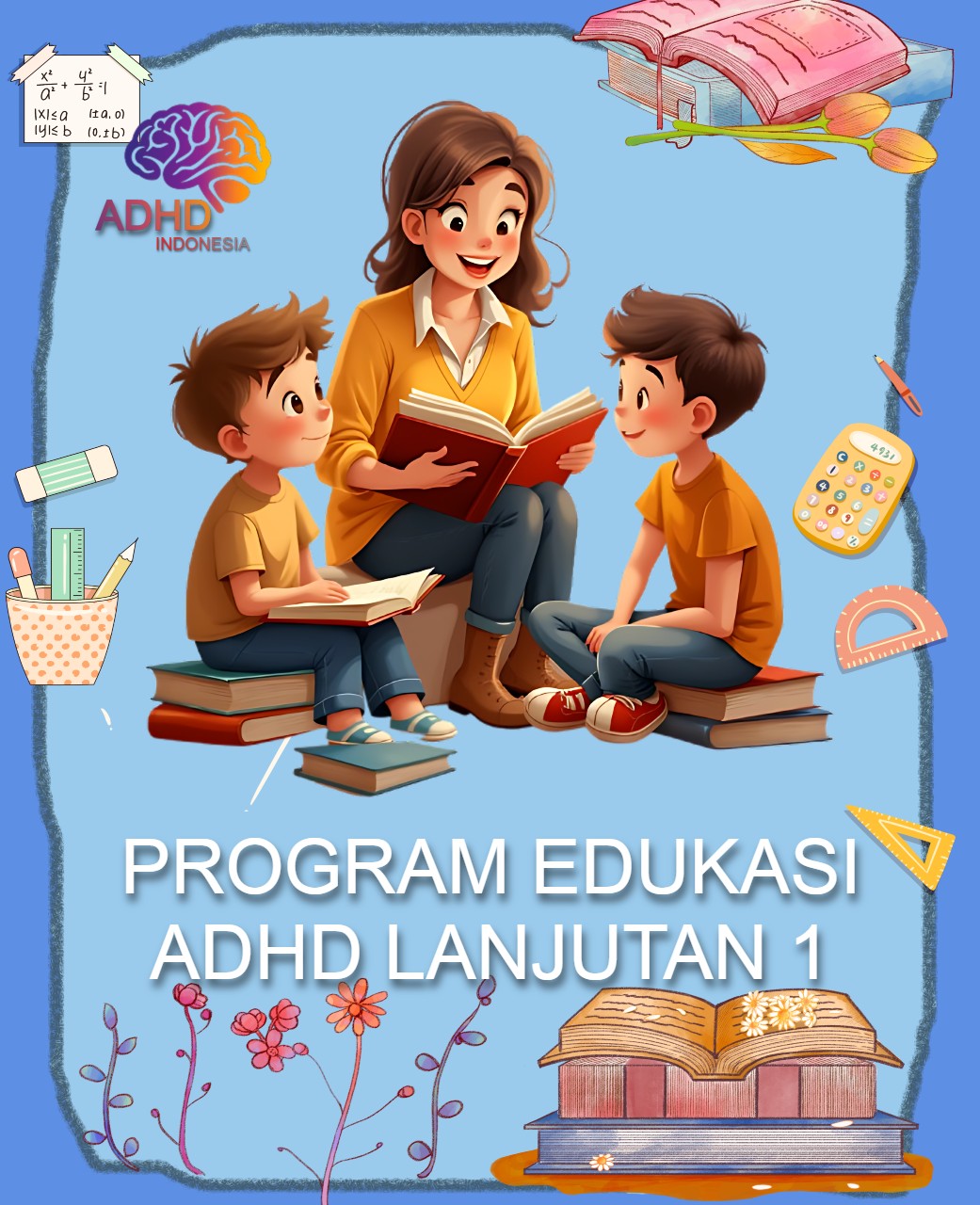 Program ADHD Indonesia Kabupaten Sragen Edukasi Lanjutan Tahap 1 untuk Orang Tua